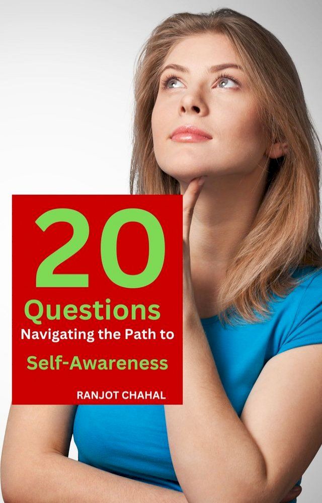  20 Questions: Navigating the Path to Self-Awareness(Kobo/電子書)