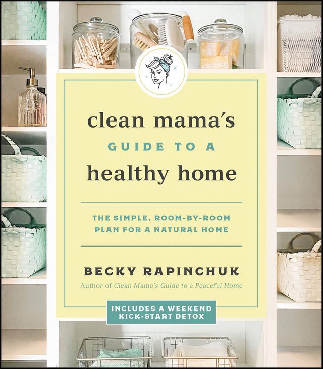  Clean Mama's Guide to a Healthy Home(Kobo/電子書)