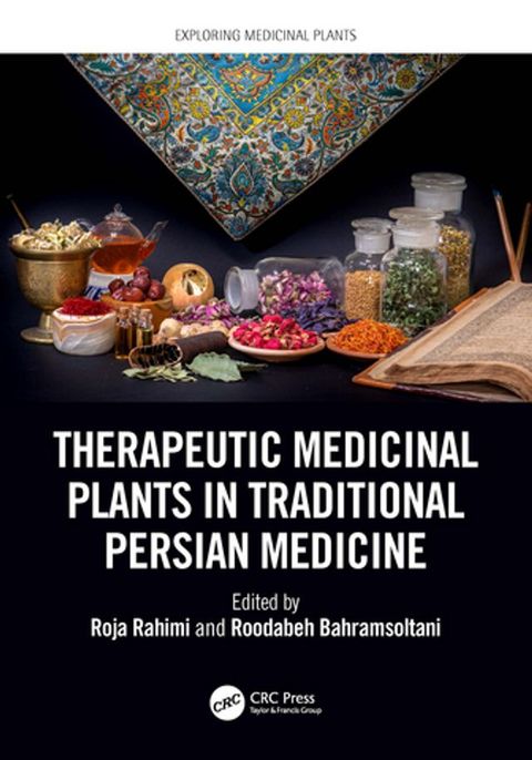 Therapeutic Medicinal Plants in Traditional Persian Medicine(Kobo/電子書)