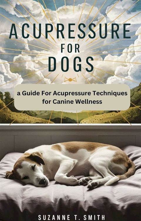 Acupressure For Dogs(Kobo/電子書)