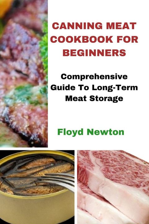 CANNING MEAT COOKBOOK FOR BEGINNERS(Kobo/電子書)