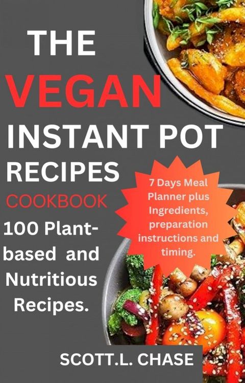 The vegan Instant pot recipes cookbook.(Kobo/電子書)