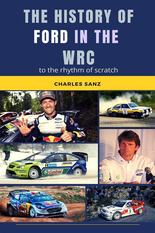  The History of Ford in the WRC to the Rhythm of Scratch(Kobo/電子書)