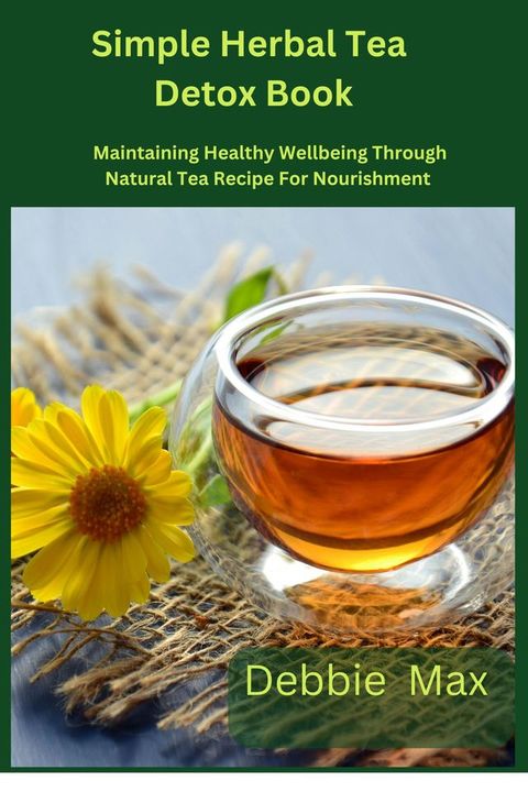 Simple Herbal Tea Detox Book(Kobo/電子書)