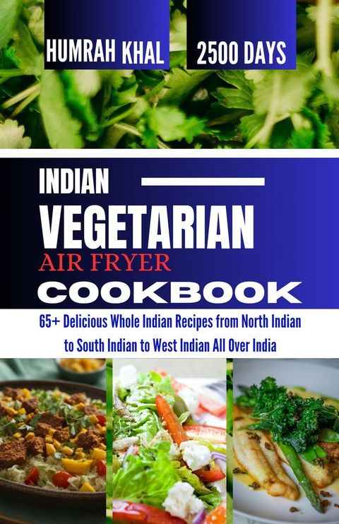 INDIAN VEGETARIAN AIR FRYER COOKBOOK(Kobo/電子書)