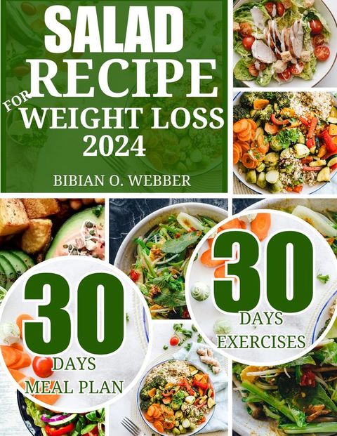 SALAD RECIPES FOR WEIGHT LOSS 2024(Kobo/電子書)