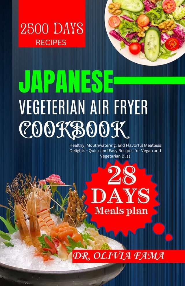  JAPANESE VEGETARIAN AIR FRYER COOKBOOK(Kobo/電子書)