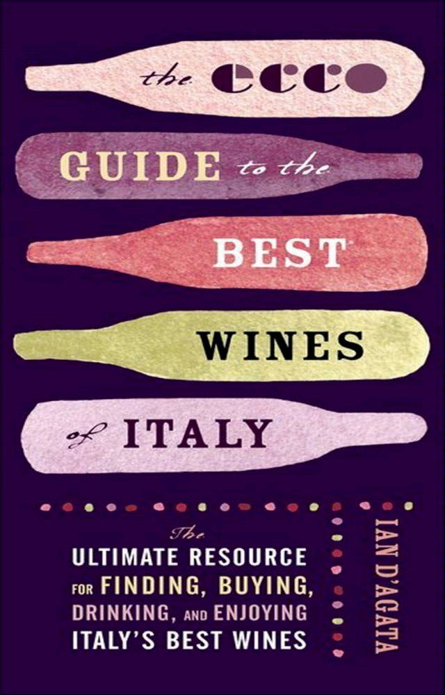  The Ecco Guide to the Best Wines of Italy(Kobo/電子書)