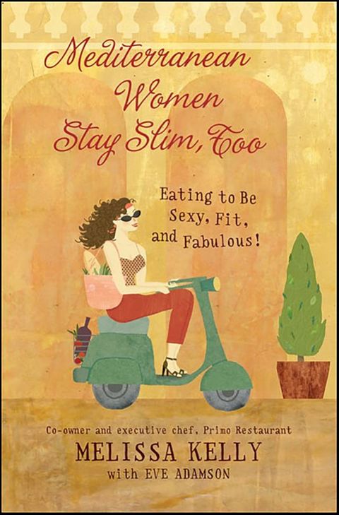 Mediterranean Women Stay Slim, Too(Kobo/電子書)