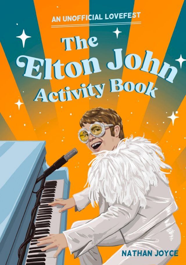  The Elton John Activity Book: An Unofficial Lovefest(Kobo/電子書)