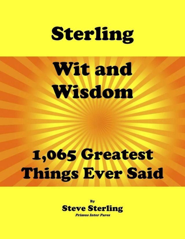  Sterling Wit and Wisdom 1,065 Greatest Things Ever Said(Kobo/電子書)