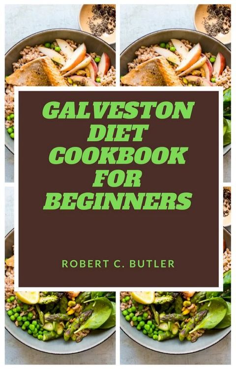 Galveston diet cookbook for beginners(Kobo/電子書)