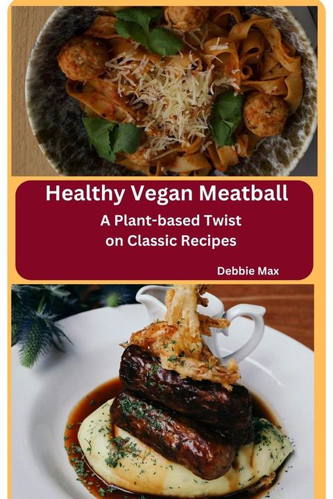 Healthy Vegan Meatballs(Kobo/電子書)