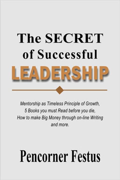 The SECRET of SUCCESSFUL LEADERSHIP(Kobo/電子書)