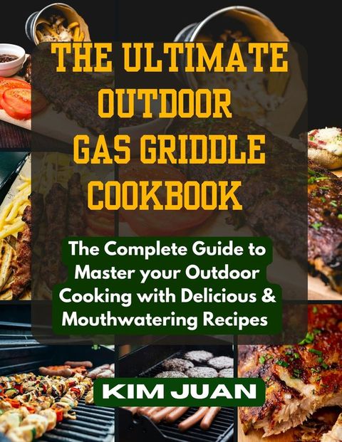 The Ultimate Outdoor Gas Griddle Cookbook(Kobo/電子書)