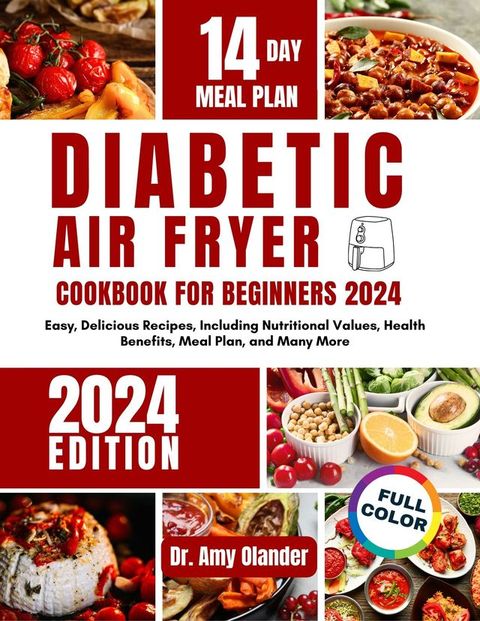 DIABETIC AIR FRYER COOKBOOK FOR BEGINNERS 2024(Kobo/電子書)