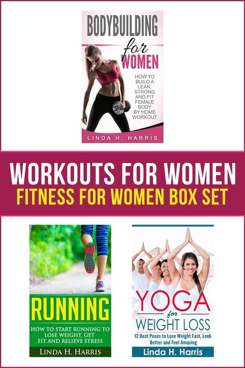 Workouts For Women: Fitness For Women Box Set(Kobo/電子書)