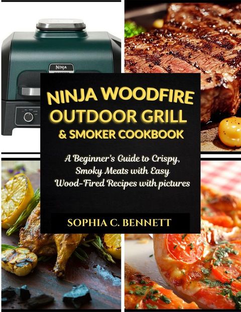 Ninja Woodfire Outdoor Grill & Smoker Cookbook(Kobo/電子書)