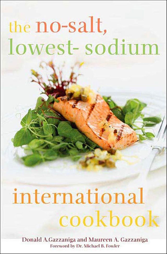  The No-Salt, Lowest-Sodium International Cookbook(Kobo/電子書)