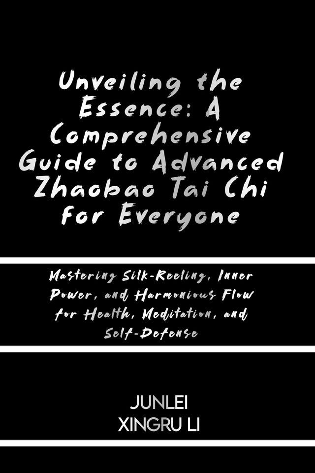  Unveiling the Essence: A Comprehensive Guide to Advanced Zhaobao Tai Chi for Everyone(Kobo/電子書)