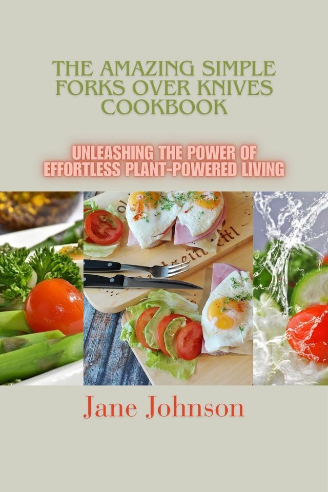  The Amazing Simple Forks over Knives Cookbook(Kobo/電子書)