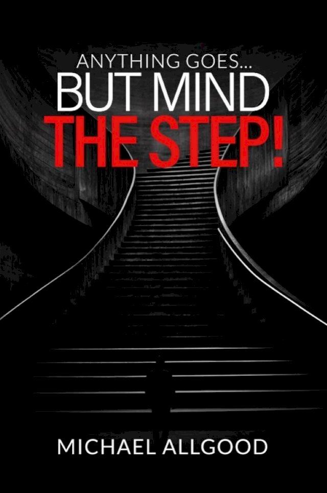  Anything Goes But Mind The Step!(Kobo/電子書)