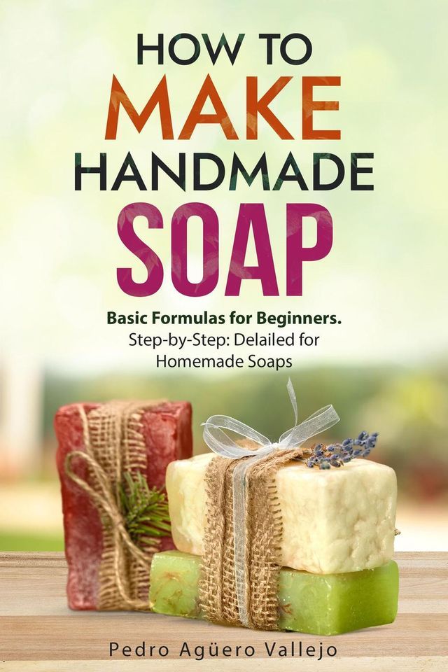  How to Make Handmade Soap(Kobo/電子書)