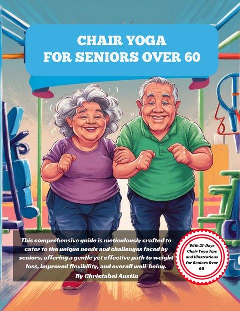 Chair Yoga For Seniors Over 60(Kobo/電子書)