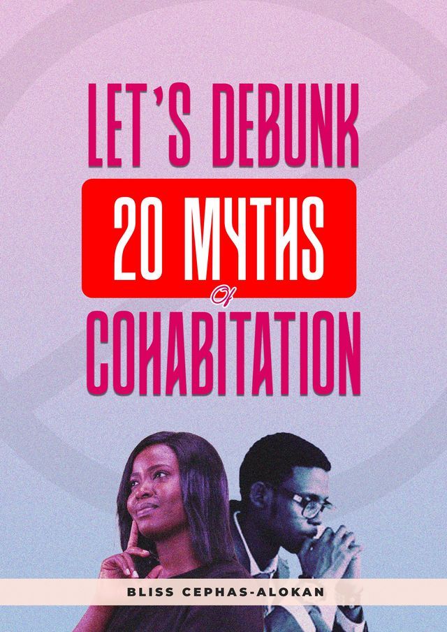  Let's Debunk 20 Myths on Cohabitation(Kobo/電子書)