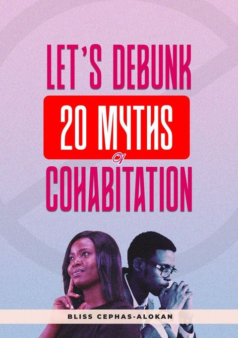 Let's Debunk 20 Myths on Cohabitation(Kobo/電子書)