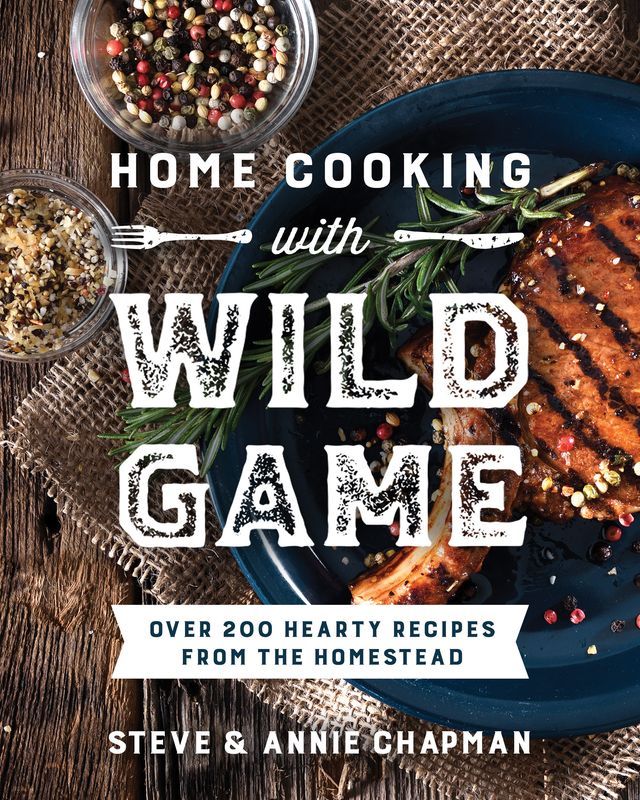  Home Cooking with Wild Game(Kobo/電子書)