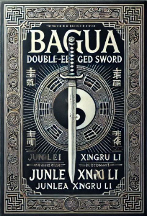 Infinite Potential: Harnessing the Power of Bagua Double-Edged Sword(Kobo/電子書)