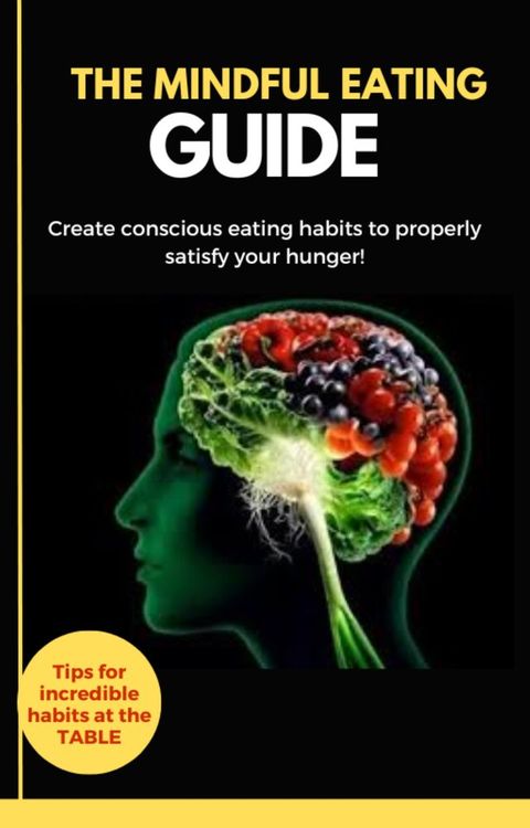 The mindful eating guide(Kobo/電子書)