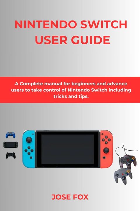 Nintendo Switch User Guide(Kobo/電子書)