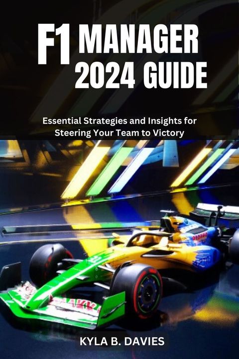 F1 Manager 2024 Guide(Kobo/電子書)