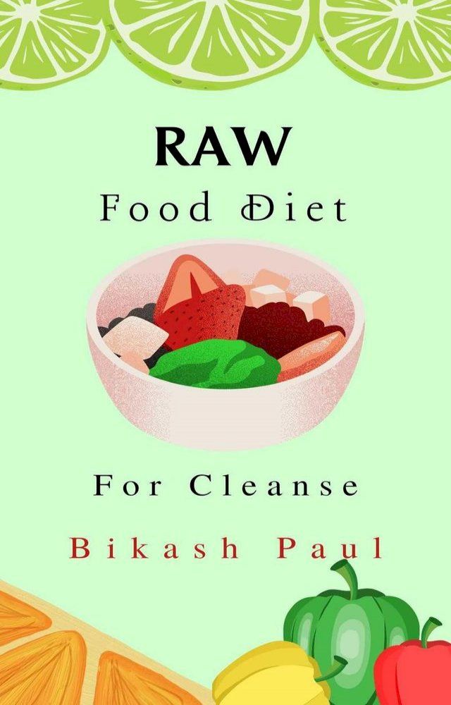  Raw Food Diet for Cleanse(Kobo/電子書)