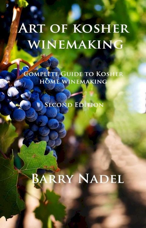 Art of Kosher Wine Making 2nd Edition(Kobo/電子書)