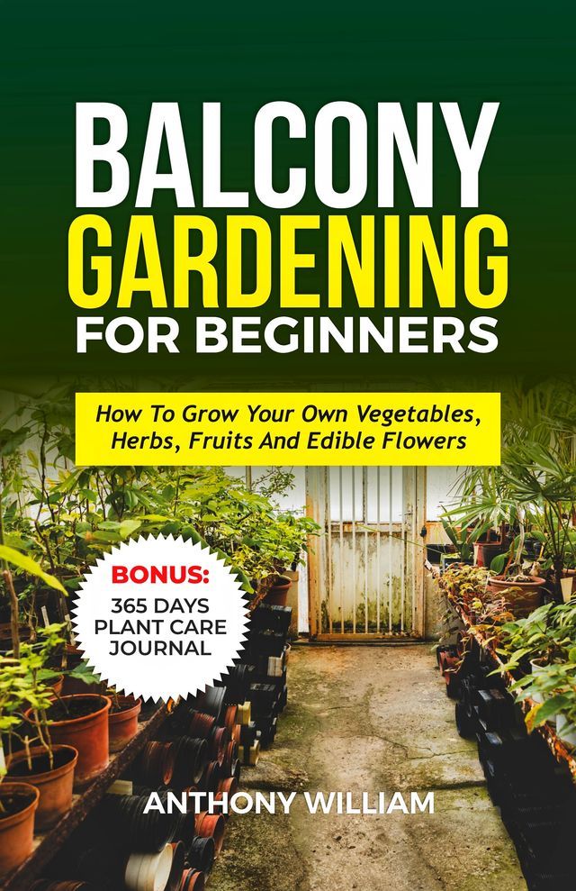  BALCONY GARDENING FOR BEGINNERS(Kobo/電子書)