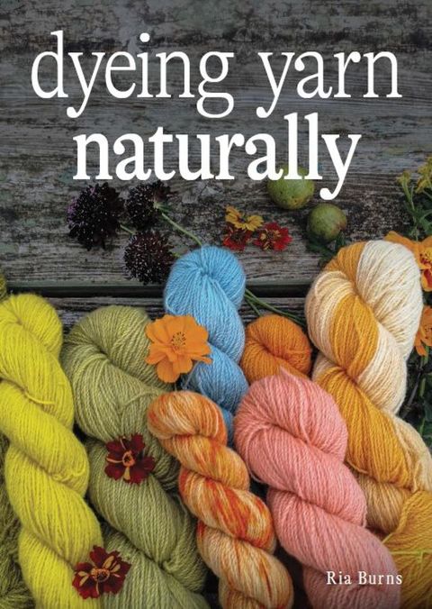 Dyeing Yarn Naturally(Kobo/電子書)