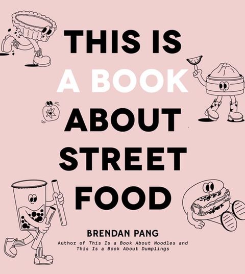 This Is a Book About Street Food(Kobo/電子書)