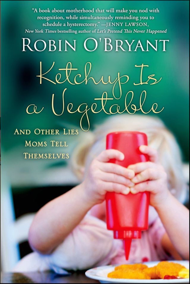  Ketchup Is a Vegetable(Kobo/電子書)