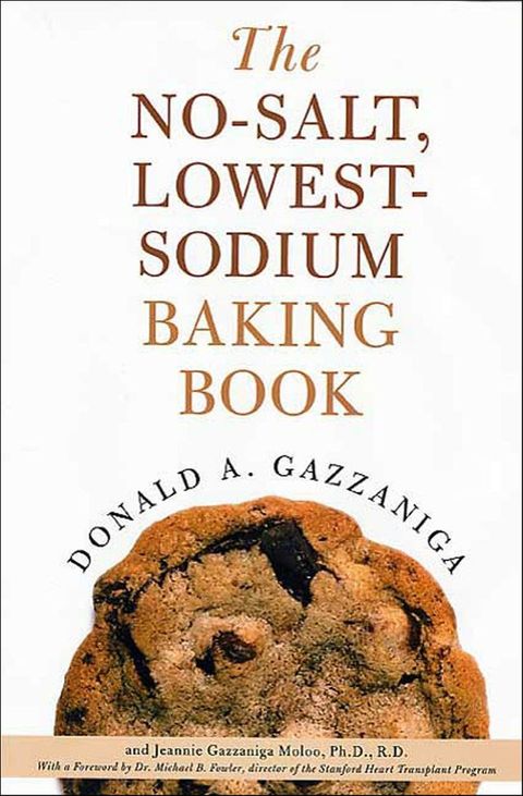 The No-Salt, Lowest-Sodium Baking Book(Kobo/電子書)