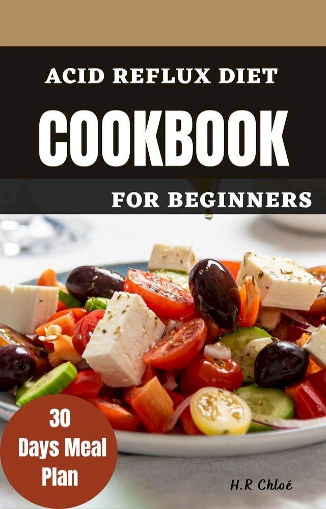  Acid Reflux Diet Cookbook for Beginners(Kobo/電子書)