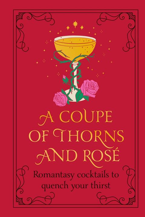 A Coupe of Thorns and Ros&eacute;(Kobo/電子書)