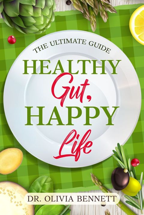 Healthy Gut, Happy Life(Kobo/電子書)