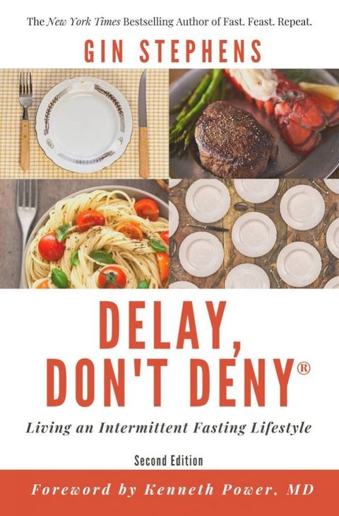 Delay, Don't Deny: Living an Intermittent Fasting Lifestyle(Kobo/電子書)