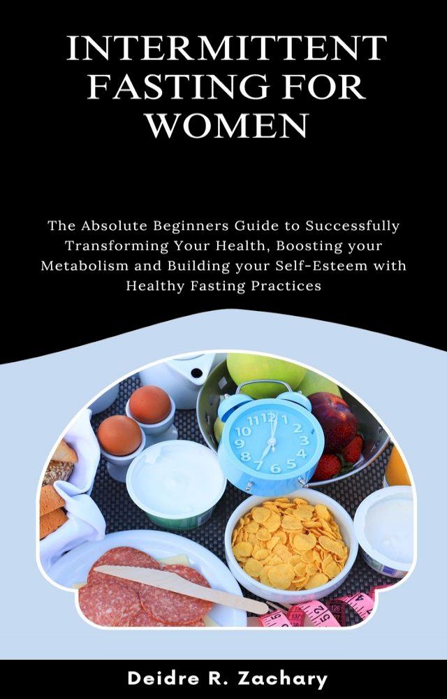  INTERMITTENT FASTING FOR WOMEN(Kobo/電子書)