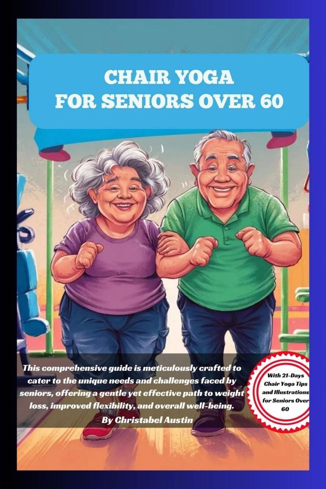  Chair Yoga For Seniors Over 60(Kobo/電子書)