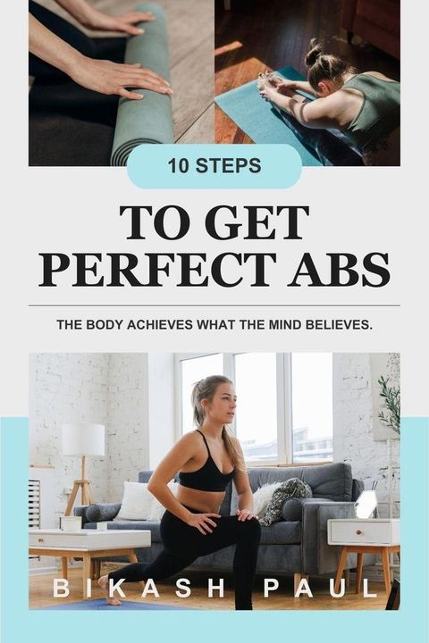 10 Steps to get Perfect Abs(Kobo/電子書)