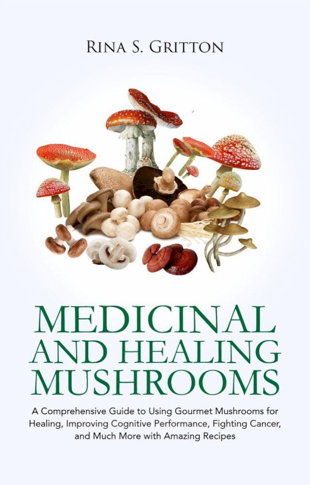  Medicinal and Healing Mushrooms(Kobo/電子書)